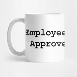 Employee Handbook Approved Slogan Mug